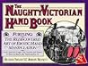 The Naughty Victorian Hand Book: The Rediscovered Art of Erotic Hand Manipulation