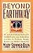 Beyond Earthway: A Comprehensive Question-and-Answer Guide to Total Mind, Body, and Spirit Health