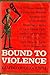 Bound to Violence by Yambo Ouologuem