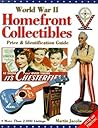 World War II Homefront Collectibles: Price & Identification Guide World War II Homefront Collectibles: Price & Identification Guide