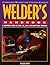 Welder's Handbook: A Comple...