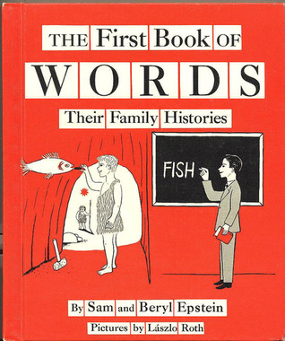 The First Book of Words: Their Family Histories