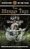 The Merro Tree by Katie Waitman
