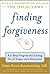 Finding Forgiveness: A Seven-Step Program for Letting Go of Anger and Bitterness