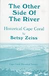 The other side of the river: Historical Cape Coral