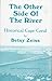 The other side of the river: Historical Cape Coral