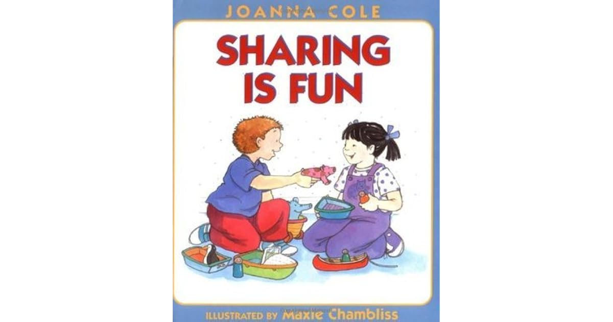 Share Fun Sharing Is Fun by Joanna Cole