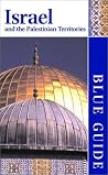 Blue Guide Israel and the Palestinian Territories (Blue Guides) Blue Guide Israel and the Palestinian Territories (Blue Guides)
