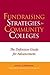 Fundraising Strategies for Community Colleges: The Definitive Guide for Advancement