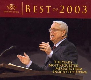 Best of 2003: The Year's Most Requested Messages From Insight for Living (Insight for Living Compact Disc Series)