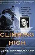 Climbing High: A Woman's Account of Surviving the Everest Tragedy