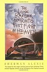 The Lone Ranger and Tonto Fist Fight in Heaven by Sherman Alexie