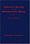Pocket Guide to the Operating Room Pocket Guide to the Operating Room
