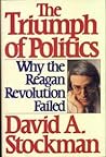 The Triumph of Politics by David A. Stockman