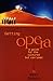 Getting Opera: A Guide for the Cultured but Confused