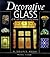 Decorative Glass of the 19th and Early 20th Centuries: A Source Book