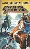 City At The Edge Of Time by Janet E. Morris