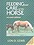 Feeding and Care of the Horse