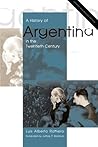 A History of Argentina in the Twentieth Century: Updated and Revised Edition