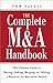 The Complete M&A Handbook: ...