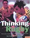 Thinking Rugby : Training Your Mind for Peak Performance Thinking Rugby : Training Your Mind for Peak Performance