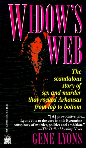 Widow's Web (The Scandalous Story of Sex and Murder That Rocked Arkansas from Top to Bottom)