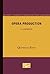 Opera Production: A Handbook