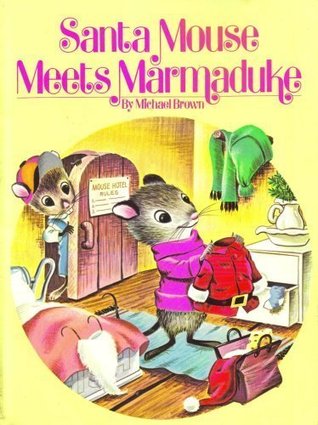Santa Mouse Meets Marmaduke (Paperback)