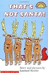 That's Not Santa! That's Not Santa!