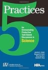 5 Practices for Orchestrating Task-Based Discussions in Science