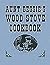 Aunt Bessies Wood Stove Cookbook