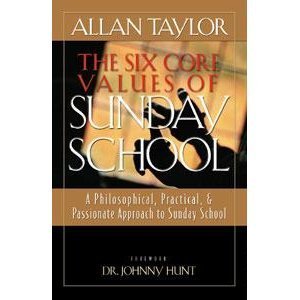 The Six Core Values of Sunday School (Hardcover)