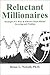Reluctant Millionaires: Str...