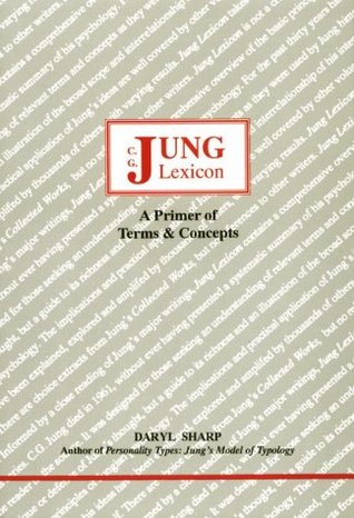 Jung Lexicon: A Primer of Terms & Concepts (Studies in Jungian Psychology by Jungian Analysts, 47)