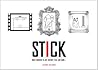 Stick: Great Moments in Art, History, Film, and More...