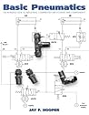 Basic Pneumatics: An Introduction to Industrial Compressed Air Systems and Components