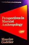Perspectives in Marxist Anthropology Perspectives in Marxist Anthropology