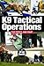 K9 Tactical Operations for ...