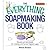 Everything Soapmaking Book  by Alicia Grosso
