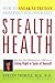 Stealth Health: How to Sneak Nutrition Painlessly into Your Diet