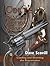 Colt's Single Action Army: Loading and Shooting the Peacemaker: Loading and Shooting the Peacemaker