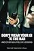 Don't Wear Your Gi to the B...