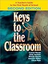 Keys to the Classroom: A Teacher′s Guide to the First Month of School