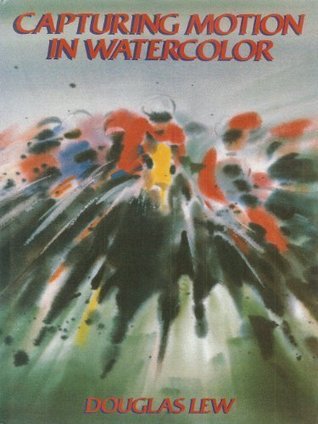Capturing Motion in Watercolor (Hardcover)