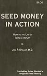 Seed Money in Action: Working the Law of Tenfold Return Seed Money in Action: Working the Law of Tenfold Return