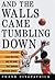 And the Walls Came Tumbling Down by Frank Fitzpatrick