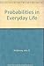 Probabilities in Everyday Life