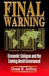 Final Warning: Economic Collapse and the Coming World Government