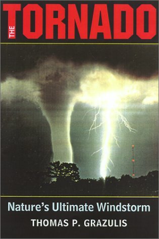 The Tornado: Nature's Ultimate Windstorm (Hardcover)