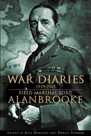 War Diaries, 1939-1945: Field Marshal Lord Alanbrooke (Hardcover)